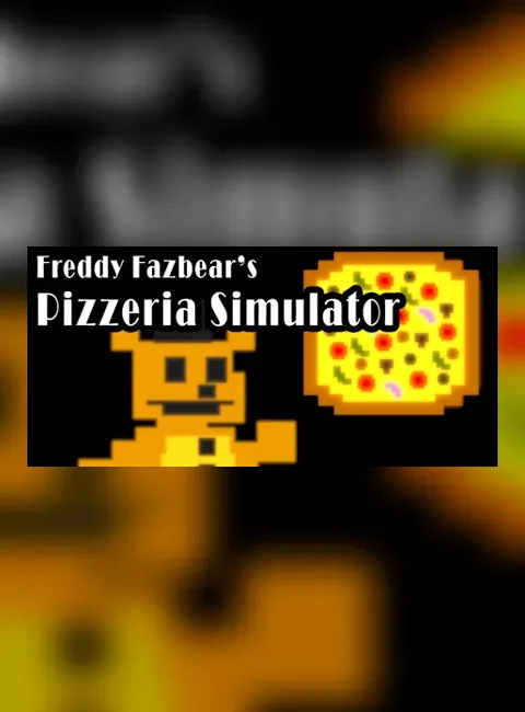 Freddy Fazbear's Pizzeria Simulator